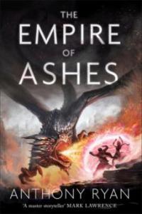 The Empire of Ashes - Anthony Ryan