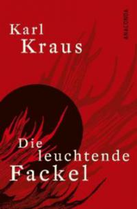 Die leuchtende Fackel - Karl Kraus