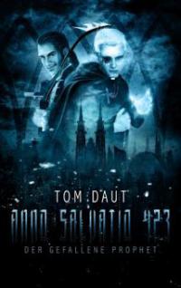 ANNO SALVATIO 423 - Der gefallene Prophet - Tom Daut