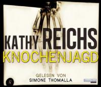 Knochenjagd, 6 Audio-CDs - Kathy Reichs