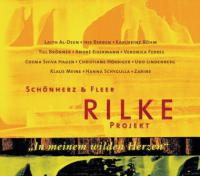 Rilke Projekt, In meinem wilden Herzen, 1 Audio-CD - Rainer Maria Rilke