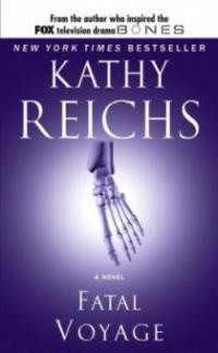 Fatal Voyage - Kathy Reichs