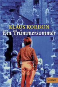 Ein Trümmersommer - Klaus Kordon