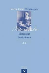 Ekstatische Konfessionen, m. CD-ROM. Tl.2 - Martin Buber