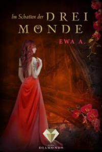 Im Schatten der drei Monde (Die Monde-Saga 2) - Ewa A.