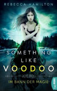 Something like Voodoo - Rebecca Hamilton