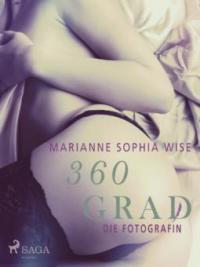 360 Grad - Die Fotografin - Marianne Sophia Wise