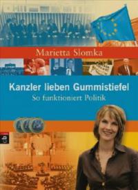 Kanzler lieben Gummistiefel - Daniel Westland, Marietta Slomka