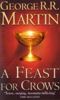 A Song of Ice and Fire 04. A Feast for Crows - George R. R. Martin