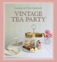 Vintage Tea Party - Carolyn Caldicott