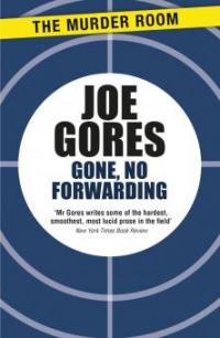 Gone, No Forwarding - Joe Gores