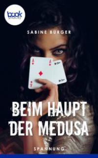 Beim Haupt der Medusa (Kurzgeschichte, Krimi) - Sabine Bürger