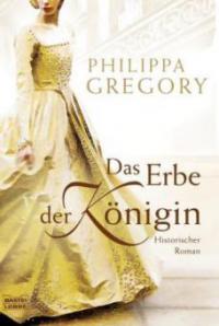 Das Erbe der Königin - Philippa Gregory