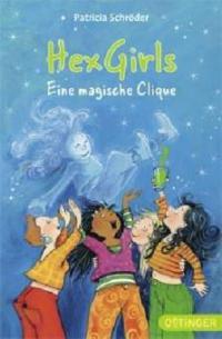 Hexgirls: Eine magische Clique - Patricia Schröder