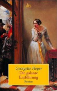 Die galante Entführung - Georgette Heyer