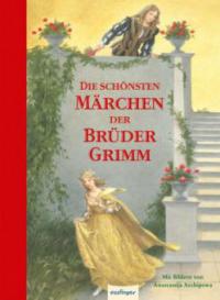 Die schönsten Märchen der Brüder Grimm - Jacob Grimm, Wilhelm Grimm