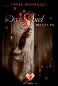 Das Spiel des Grafen (Lisbetta 1) - Tanja Penninger