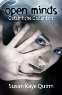 Open Minds: Gefährliche Gedanken (Mindjack #1) (German Edition) - Susan Kaye Quinn