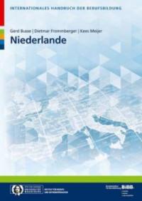 Internationales Handbuch der Berufsbildung - Niederlande - Gerd Busse, Dietmar Frommberger, Kees Meijer