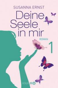 Deine Seele in mir 1 - Susanna Ernst