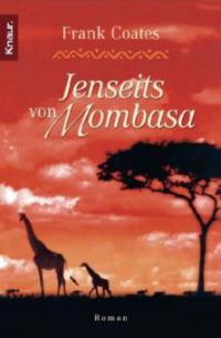 Jenseits von Mombasa - Frank Coates