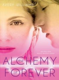 The Alchemy of Forever - Avery Williams