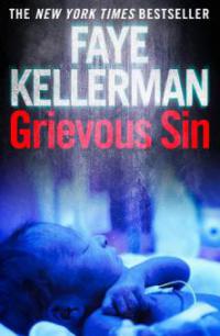 Grievous Sin (Peter Decker and Rina Lazarus Series, Book 6) - Faye Kellerman