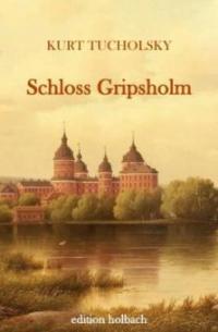 Schloss Gripsholm - Kurt Tucholsky