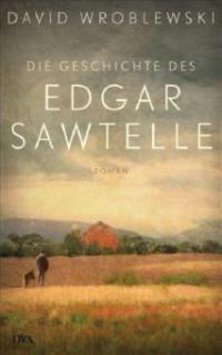 Die Geschichte des Edgar Sawtelle - David Wroblewski