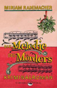 Die Melodie des Mörders - Miriam Rademacher