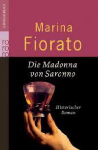 Die Madonna von Saronno, Großdruck - Marina Fiorato
