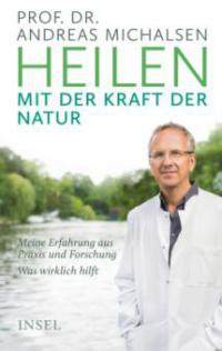 Heilen mit der Kraft der Natur - Andreas Michalsen