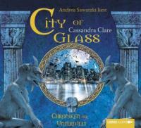 Chroniken der Unterwelt 03. City of Glass - Cassandra Clare