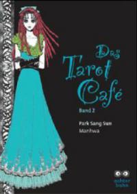 Das Tarot Cafe. Bd.2 - Sang-Sun Park