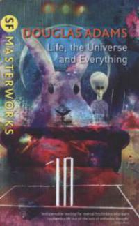 Life, The Universe And Everything. Das Leben, das Universum und der ganze Rest, englische Ausgabe - Douglas Adams
