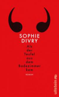 Als der Teufel aus dem Badezimmer kam - Sophie Divry