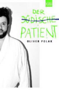 Der jüdische Patient - Oliver Polak