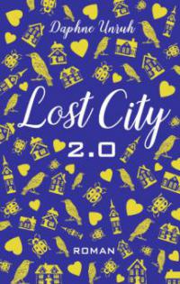 Lost City 2.0 - Daphne Unruh
