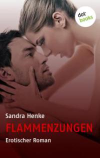 Flammenzungen - Sandra Henke