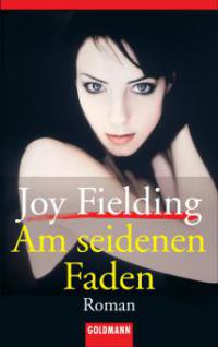 Am seidenen Faden - Joy Fielding