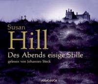 Des Abends eisige Stille, 6 Audio-CDs - Susan Hill