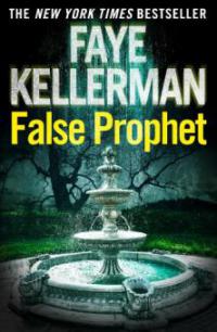 False Prophet (Peter Decker and Rina Lazarus Series, Book 5) - Faye Kellerman