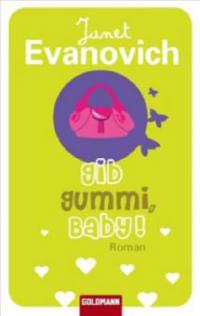 Gib Gummi, Baby!, Sonderausgabe - Janet Evanovich