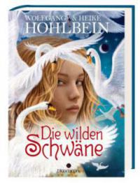Die wilden Schwäne - Wolfgang Hohlbein, Heike Hohlbein