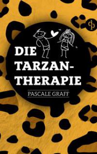 Die Tarzan-Therapie - Pascale Graff