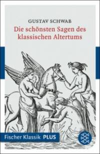 Die schönsten Sagen des klassischen Altertums - Gustav Schwab