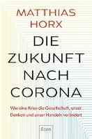 Die Zukunft nach Corona - Matthias Horx