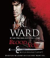 Blood Vow: Black Dagger Legacy - J. R. Ward