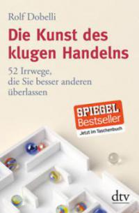 Die Kunst des klugen Handelns - Rolf Dobelli