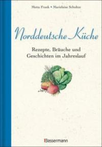 Norddeutsche Küche - Marieluise Schultze, Metta Frank